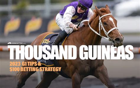 thousand guineas betting|2023 1000 Guineas Betting Tips, Best Bookmakers & Free Bets.